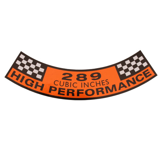 DELETED --Ford V8 "289 High Performance" Air Cleaner Decal XR GT cubic inches sticker