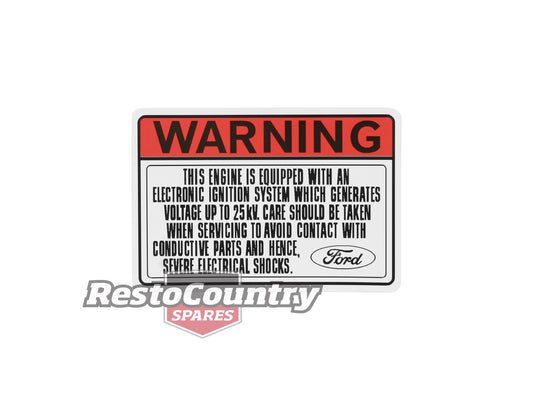 Ford WARNING Decal Electronic Ignition System XC XD XE ZH ZJ ZK sticker label - BD4461